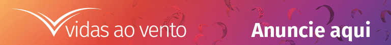 Vidas ao Vento: anuncie aqui